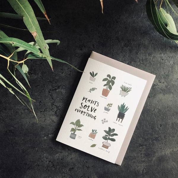 Plants Solve Everything Greeting Card